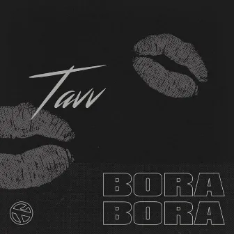 Bora Bora by TAVV