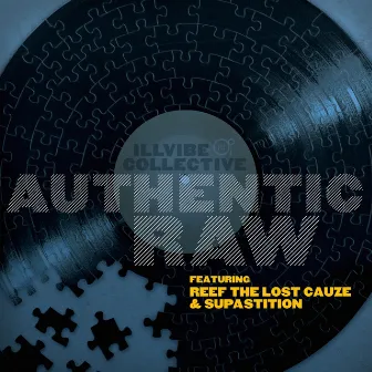 Authentic Raw by Illvibe Collective