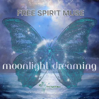 Moonlight Dreaming by Free Spirit Muse