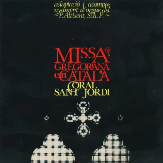 Missa Gregoriana en Català by Coral Sant Jordi