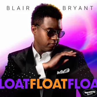 Float by Blair Bryant