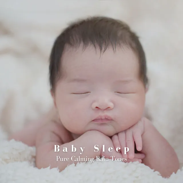 Baby Sleep: Pure Calming Rain Tones