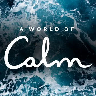 A World of Calm (Music from the Original Tv Series) by Tom Howe