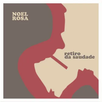 Retiro Da Saudade by Noel Rosa