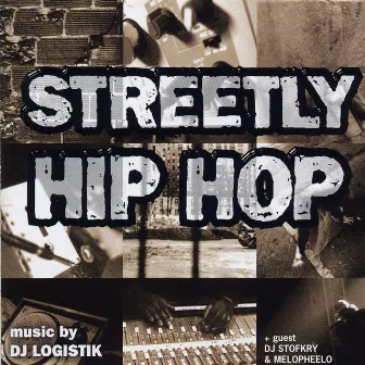 Streetly Hip Hop by DJ Logistik