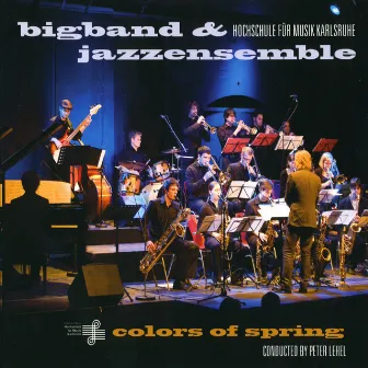 Bigband & Jazz Ensemble: Colors of Spring by Peter Lehel