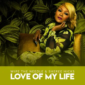 Love Of My Life by Sheree Hicks