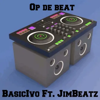 Op De Beat by BasicIvo