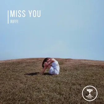 Miss You by Riffi