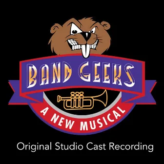 Band Geeks: A New Musical (Original Studio Cast Recording) by Mark Allen