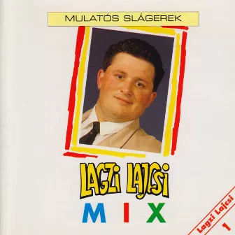 Lagzi Lajcsi mix 1 - Mulatós slágerek by Lajos Grosz Galambos