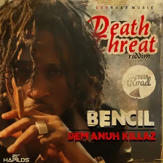 Dem Anuh Killaz by Bencil