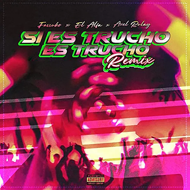 Si Es Trucho Es Trucho (feat. Farruko & El Alfa) - Remix