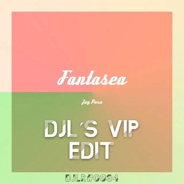 Fantasea (DJL´s VIP Mix)