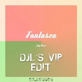 Fantasea (DJL´s VIP Mix) by DJL