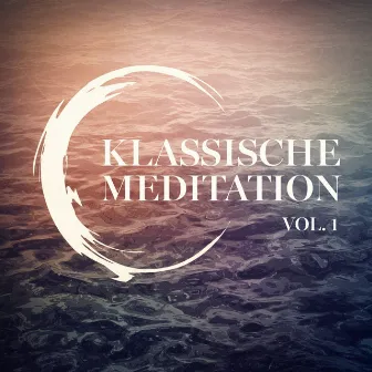 Klassische Meditation, Vol. 1 by Entspannungsmusik Klavier Akademie