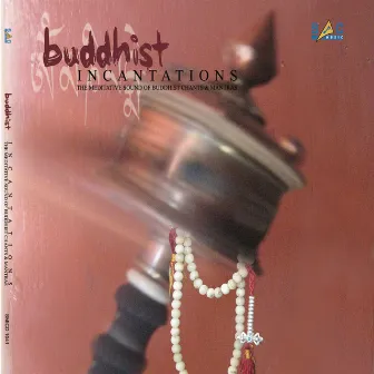 Buddhist Incantations by Shiva Mukhiya