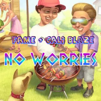 No Worries by F.A.M.E.