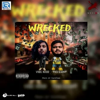 Wrecked (Original) by Vibe Kidd