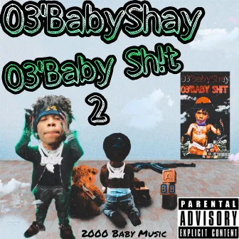 03 Baby Shit 2 by 2000 Baby Music