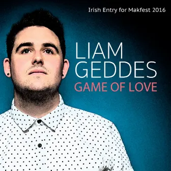 Game of Love (Irish Entry for Makfest 2016) by Liam Geddes