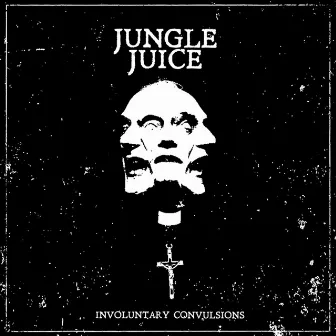 Involuntary Convulsions Ep by Jungle Juice