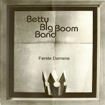 Førstedamene by Betty Big Boom Band