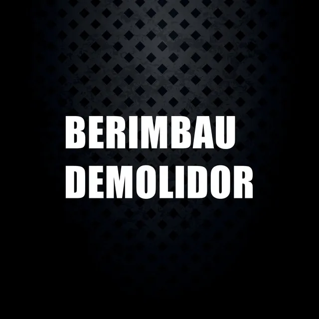 Berimbau Demolidor