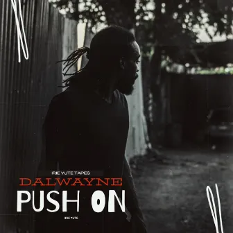 Push On by Dalwayne