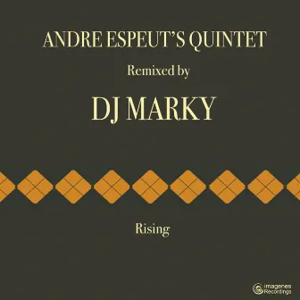 Rising (DJ Marky Remix) by Andre Espeut Quintet