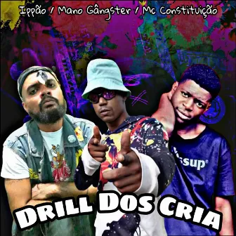 Drill dos Cria by Mano Gângster