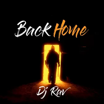 Back Home by DJ Rav