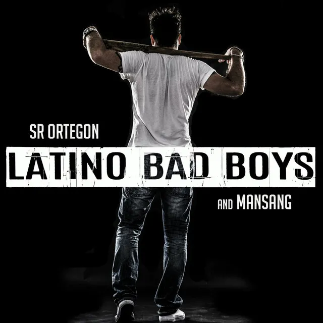 Latino Bad Boys