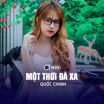 Một Thời Đã Xa (Disco Remix) by Quốc Chinh