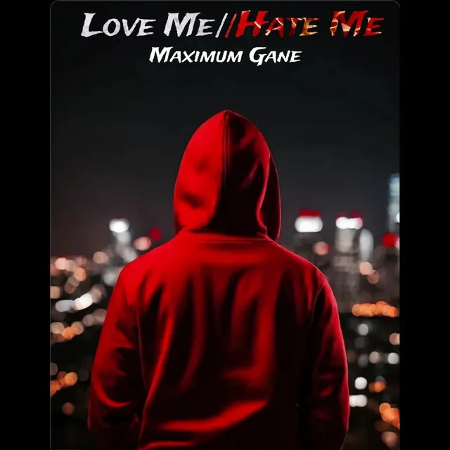 Love Me // Hate Me