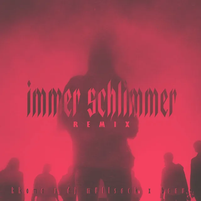 Immer schlimmer (Bonus Remix)