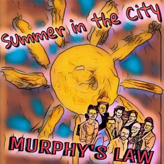 Summer in the City by Murphy's Law