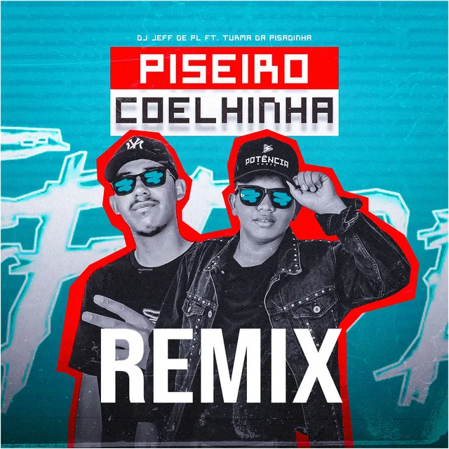 Piseiro da Coelhinha (feat. Turma da Pisadinha)