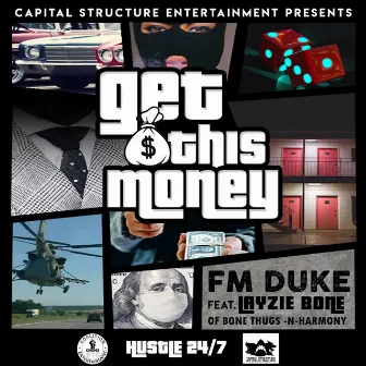 Get This Money by FM Duke