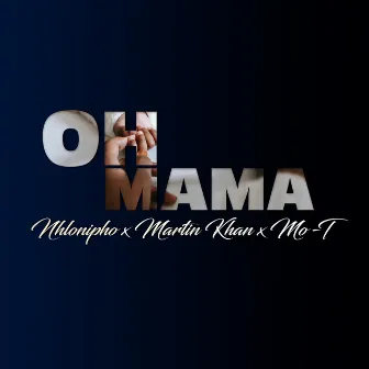 Oh Mama by Mo-T