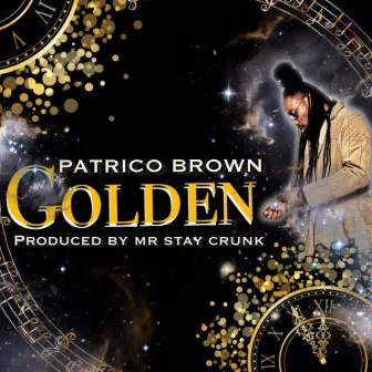 Golden by Mr Stay Crunk