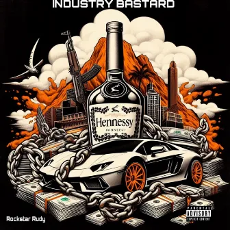 Industry Bastard by Rockstar Rudy