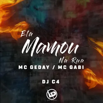 Ela Mamou na Rua by Mc Gabi