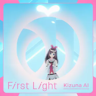 First Light by Kizuna AI