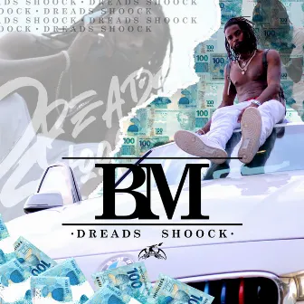 Bm by Dreads Shoock