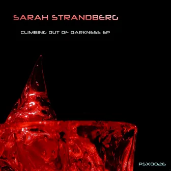 Climbing Out Of Darkness EP by Sarah Strandberg