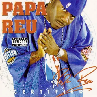 Certified by Papa Reu