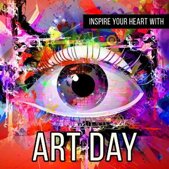 Inspire Your Heart With Art Day by 