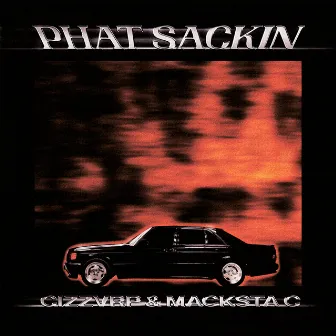 PHAT SACKIN by Macksta C