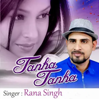 Tanha Tanha by Rana Singh